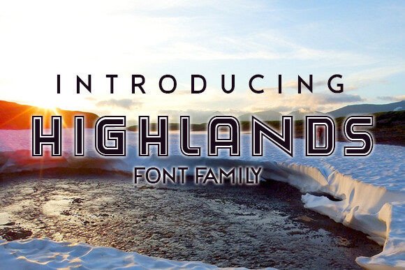 Highlands: A Neat Font Family for Bold Designs