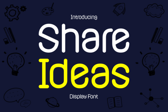 Share Ideas: A Playful Display Font for Creative Projects
