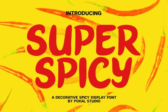 Super Spicy: A Bold Display Font for Fiery Designs