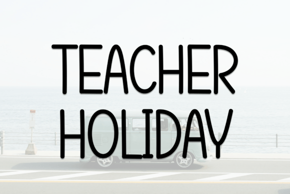 Teacher Holiday: The Marker-Style Font Redefining Casual Elegance